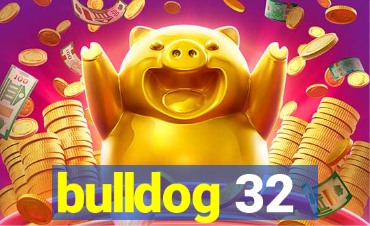 bulldog 32